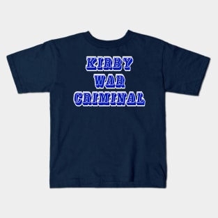 Kirby - War Criminal - Front Kids T-Shirt